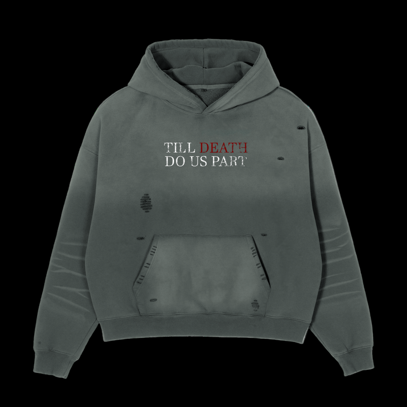 TILL DEATH DISTRESSED HOODIE