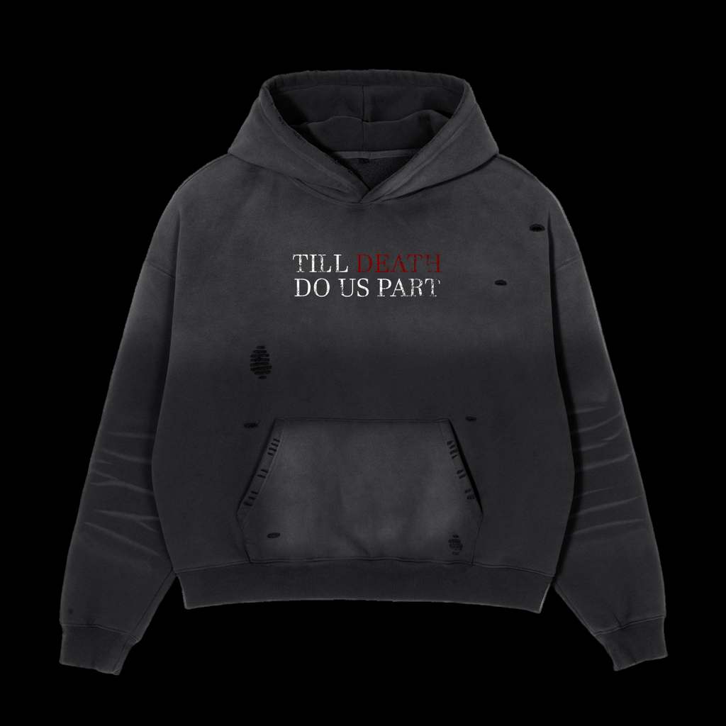 TILL DEATH DISTRESSED HOODIE