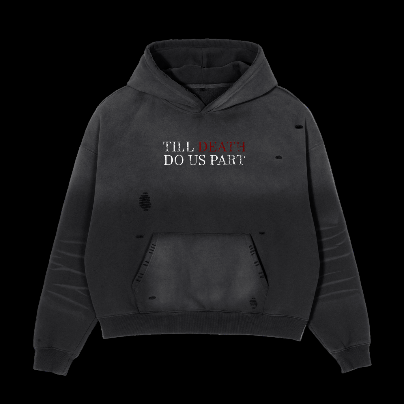 TILL DEATH DISTRESSED HOODIE